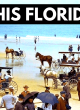 These Historic Florida Facts Will SHOCK You