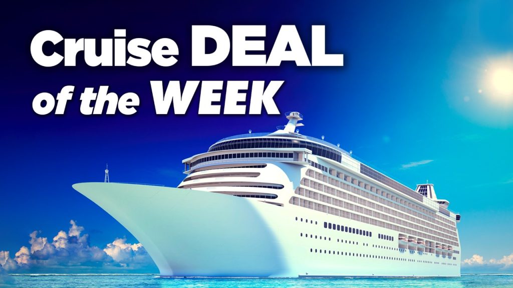 Cruise Deal of the Week February 17, 2023 Porthole Cruise and